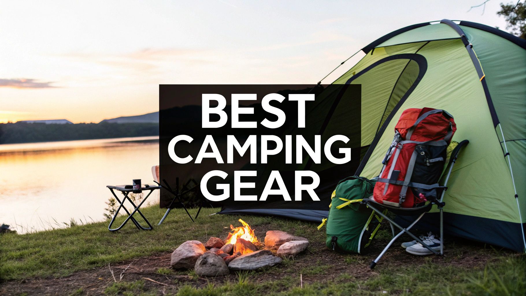 Your Ultimate Guide to the Best Camping Accessories