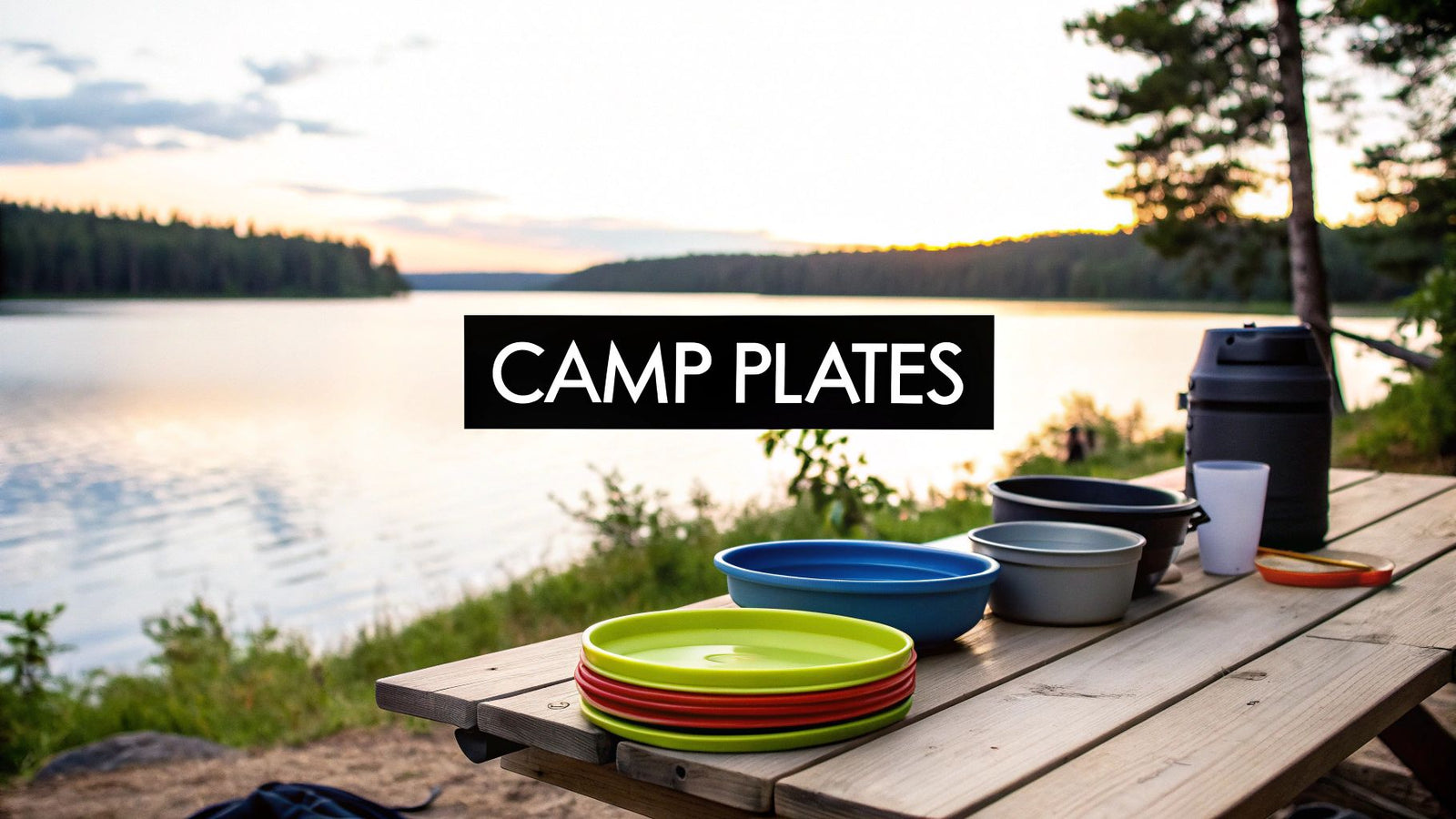 Your Guide to the Best Camp Plates and Bowls for Any Adventure