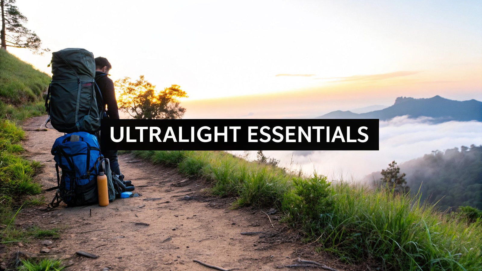 Your 2025 Backpacking Gear List Ultralight: 7 Essentials